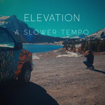 Elevation by A Slower Tempo