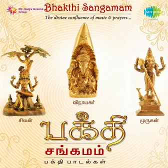 Bhakthi Sangamam by T. M. Soundararajan