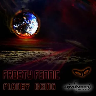 Planet Bong by Frosty Fennic