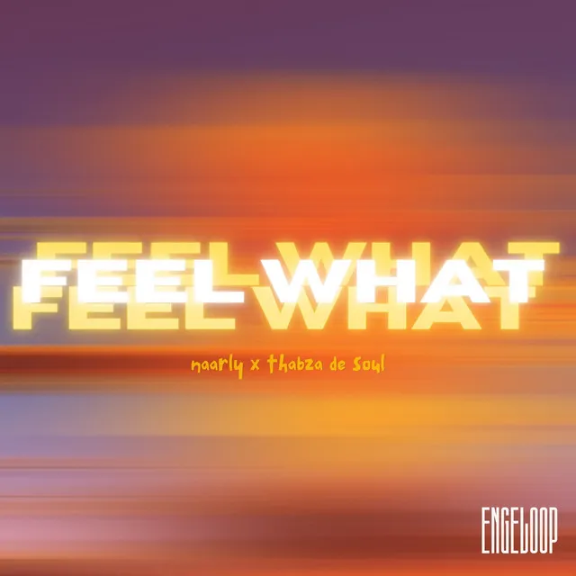 Feel What