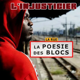 La poésie des block (La rue) by L'Injusticier