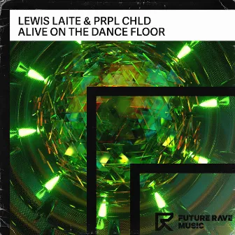 Alive On The Dance Floor by Lewis Laite