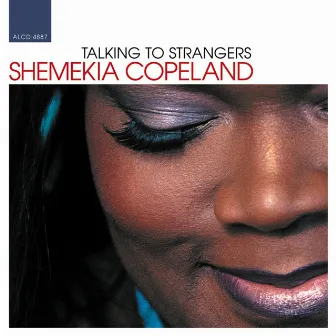 Talking To Strangers by Shemekia Copeland