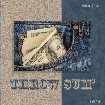 Throw Sum' by GloverOfficial