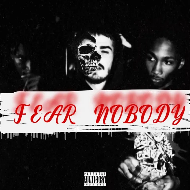 Fear Nobody