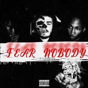 Fear Nobody by DaeBux