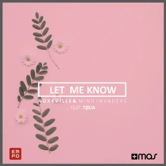 Let Me Know by Mind Invaders