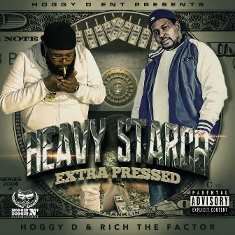 Heavy Starch Extra Pressed by Hoggy D