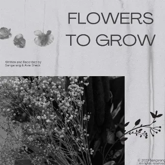 Flowers To Grow by Avie Sheck