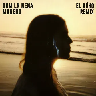 Moreno (El Búho Remix) by Dom La Nena