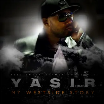 My Westside Story by Yasir