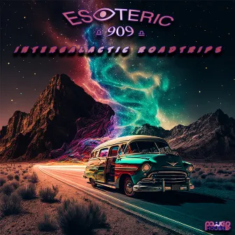 Intergalactic Roadtrips by ESOTERIC 909