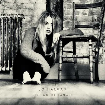 Dirt on My Tongue by Jo Harman