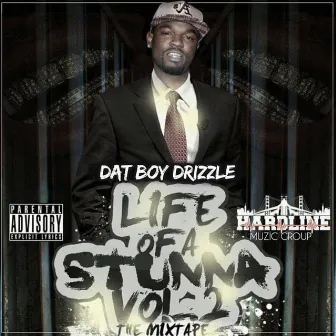 Life Of A Stunna, Vol. 2 by Dat Boy Drizzle