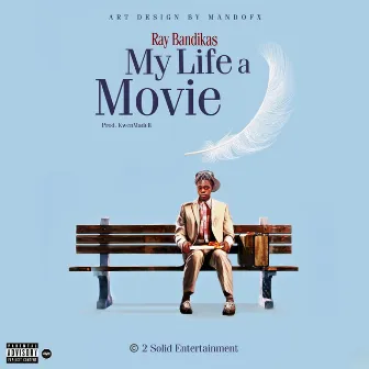 My Life A Movie by Ray Bandikas