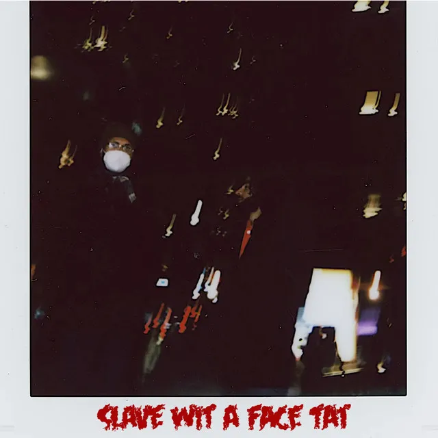 Slave Wit a Face Tat [Radio Edit]