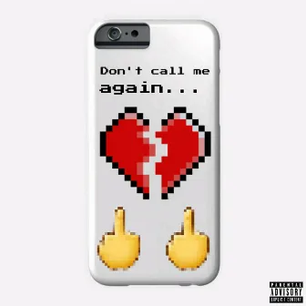 Don't Call Me Again by Xtracult