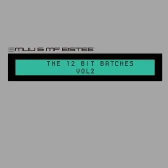 The 12 Bit Batches, Vol. 2 by MF Eistee