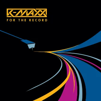 For the Record by K-Maxx