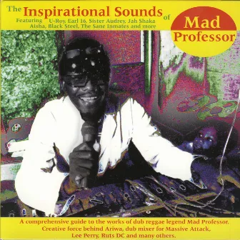 The Inspirational Sounds Of Mad Professor by Mad Professor