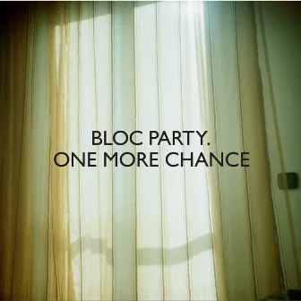 One More Chance (Extended Mix) by Bloc Party