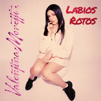 Labios Rotos by Valentina Moretti