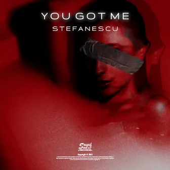 You Got Me (Extended Mix) by Stefanescu