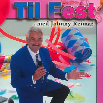 Til Fest Med Johnny Reimar / CD 1 by Johnny Reimar