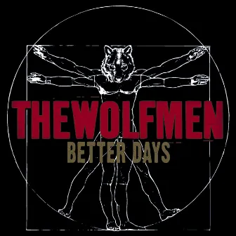 Better Days by The Wolfmen