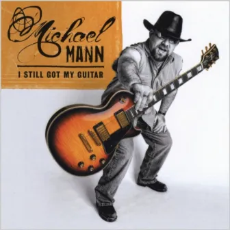 I Still Got My Guitar by Michael Mann