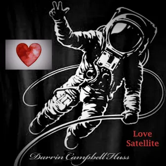 Love Satellite (Moonlight Dance Mix) by Darrin Campbell Huss