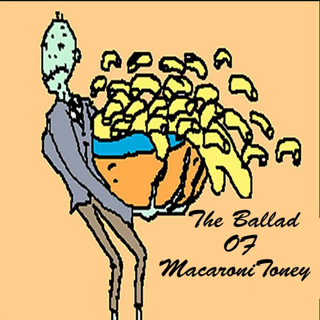 The Ballad of Macaroni Toney