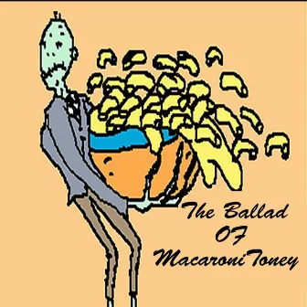 The Ballad of Macaroni Toney by Fuginami