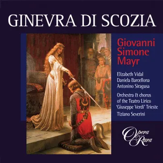 Mayr: Ginevra di Scozia by Elizabeth Vidal