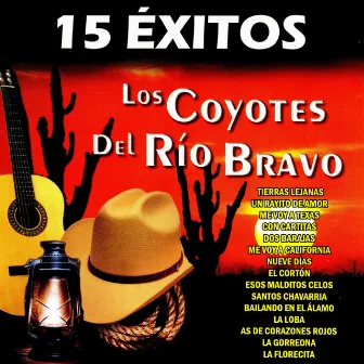 15 Exitos by Los Coyotes del Rio Bravo