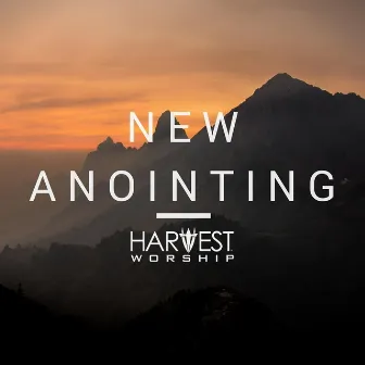 New Anointing by Harvest Worship