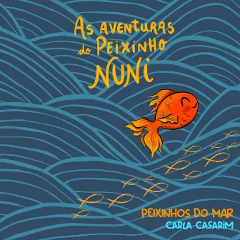 Peixinhos do Mar by Peixinho Nuni