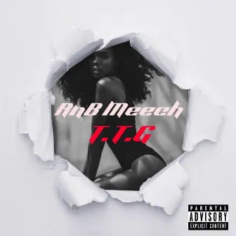 TTG (Trained To Go) by RnB Meech