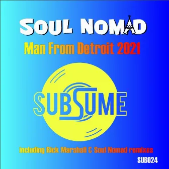 Man From Detroit 2021 by Soul Nomad