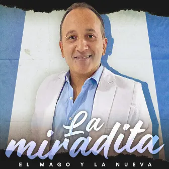 La Miradita by El Mago Y La Nueva