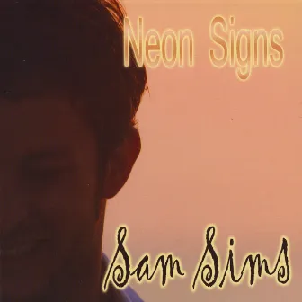 Neon Signs by Sam Sims