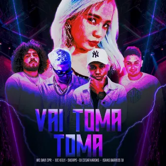 Vai Toma Toma by DJ CESAR VARGAS