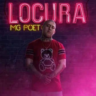 Locura by Mg Poet