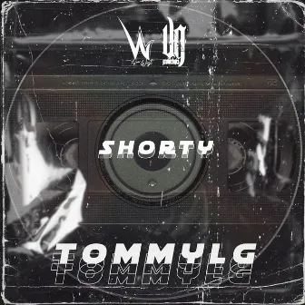 SHORTY by TOMMYLG