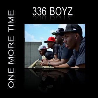 One More Time by 336 Boyz