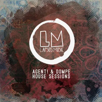 House Sessions by Agent!