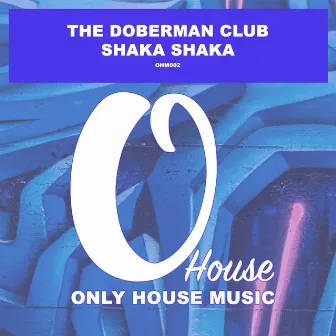 Shaka Shaka by The Doberman Club