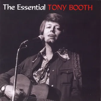 The Essential Tony Booth by Tony Booth