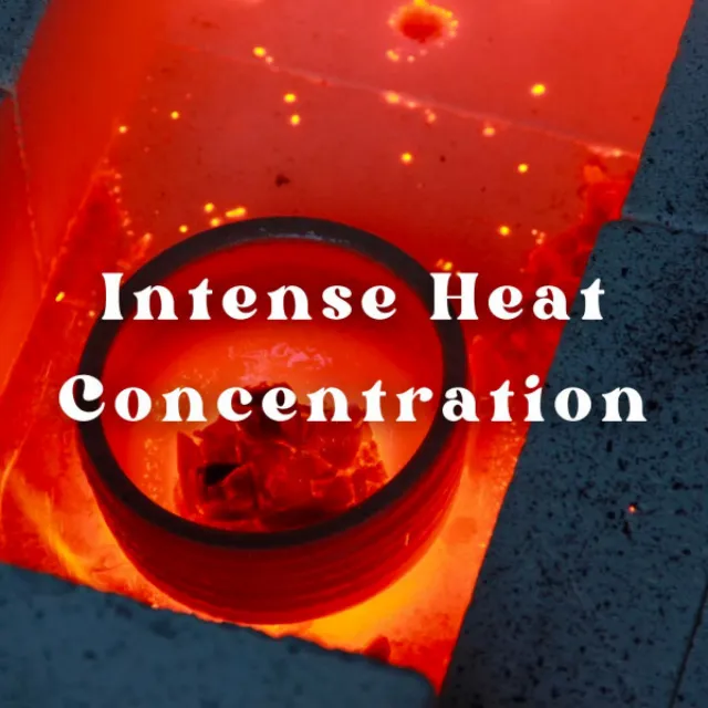 Intense Heat Concentration