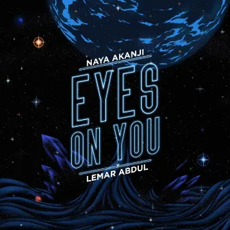 Eyes on You by Naya Akanji